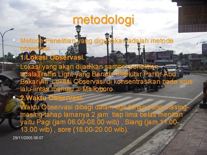 metodologi § Metode Penelitian yang digunakan adalah metode observasi § 1. Lokasi Observasi. Lokasi