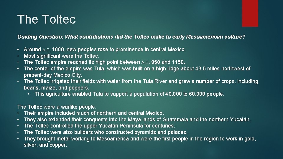 The Toltec Guiding Question: What contributions did the Toltec make to early Mesoamerican culture?