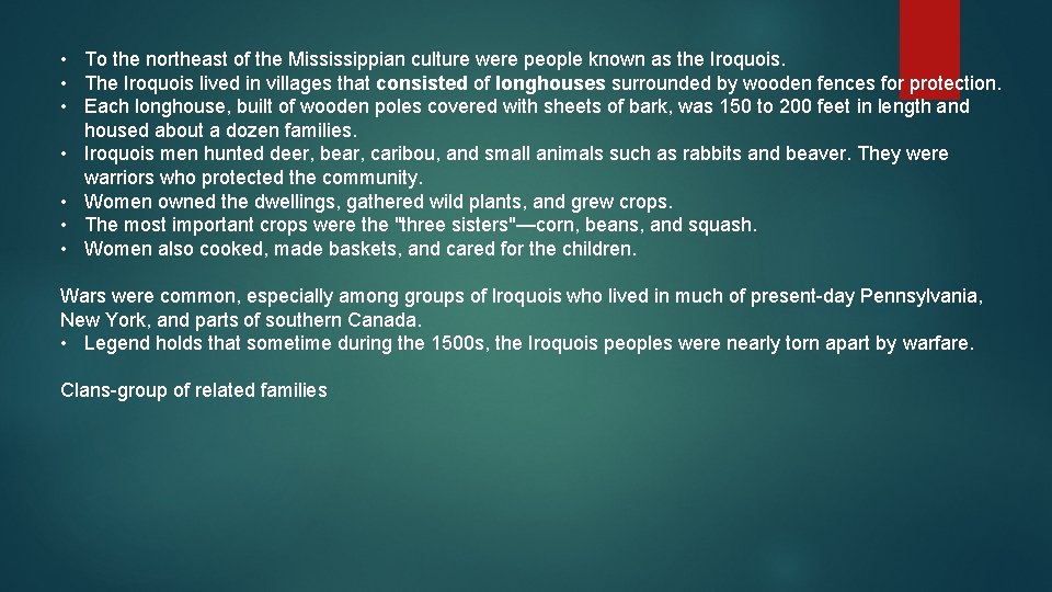  • To the northeast of the Mississippian culture were people known as the