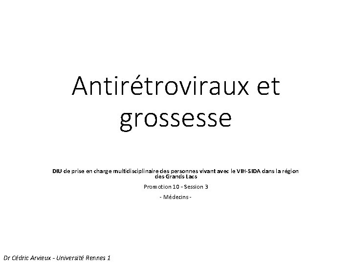 Antirétroviraux et grossesse DIU de prise en charge multidisciplinaire des personnes vivant avec le