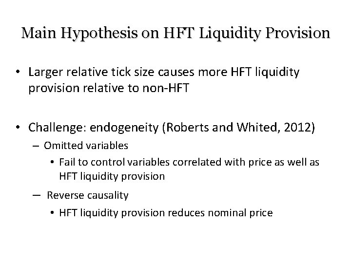 Main Hypothesis on HFT Liquidity Provision • Larger relative tick size causes more HFT