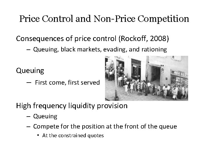 Price Control and Non-Price Competition Consequences of price control (Rockoff, 2008) – Queuing, black