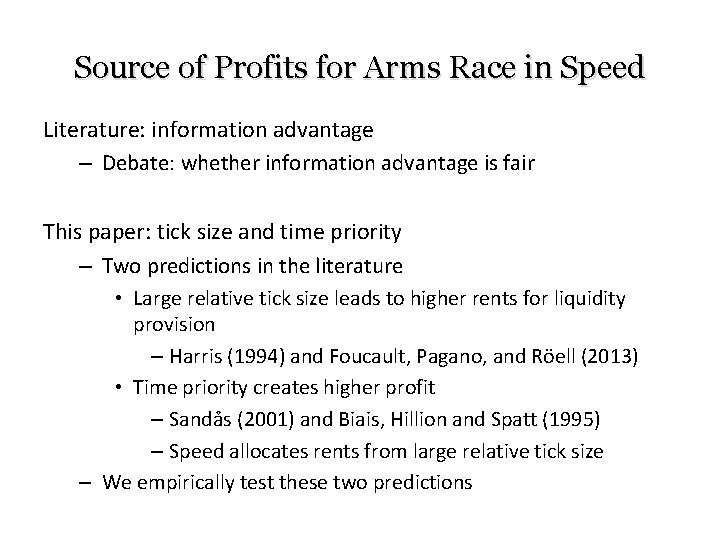 Source of Profits for Arms Race in Speed Literature: information advantage – Debate: whether