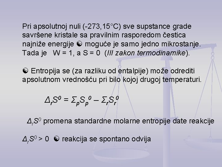 Pri apsolutnoj nuli (-273, 15°C) sve supstance grade savršene kristale sa pravilnim rasporedom čestica