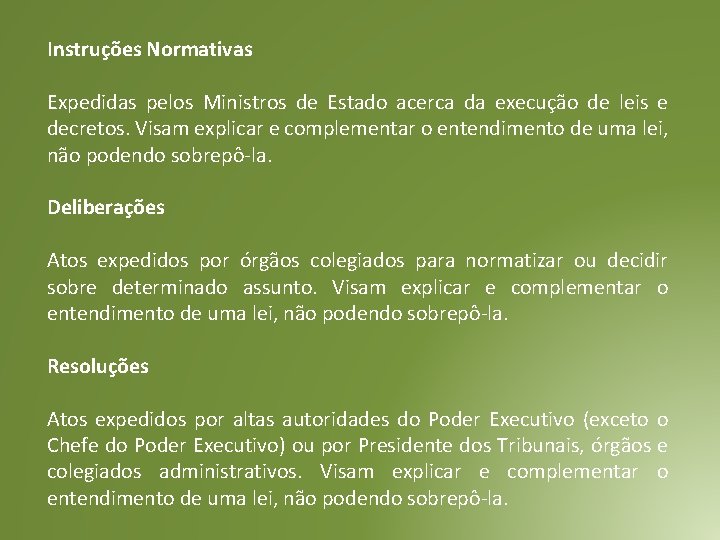 Instruções Normativas Expedidas pelos Ministros de Estado acerca da execução de leis e decretos. Instruções Normativas Expedidas pelos Ministros de Estado acerca da execução de leis e decretos.