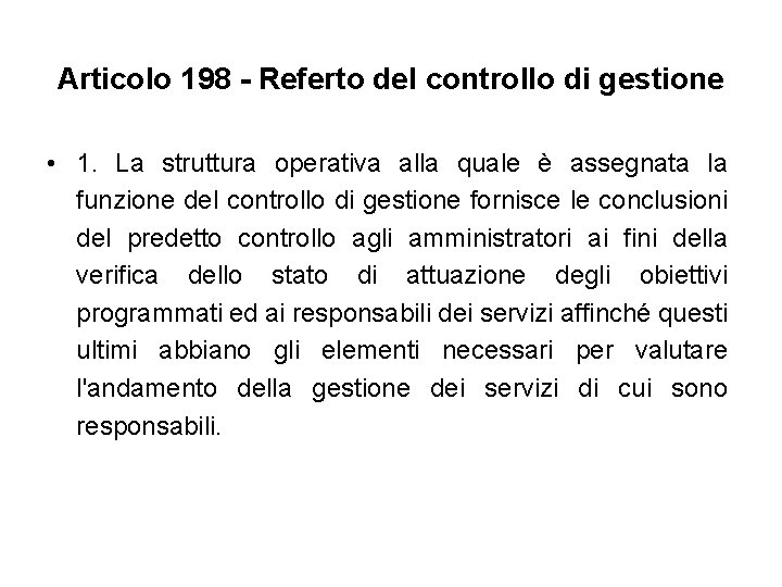 Articolo 198 - Referto del controllo di gestione • 1. La struttura operativa alla