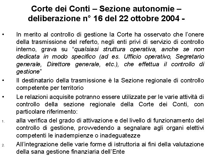 Corte dei Conti – Sezione autonomie – deliberazione n° 16 del 22 ottobre 2004