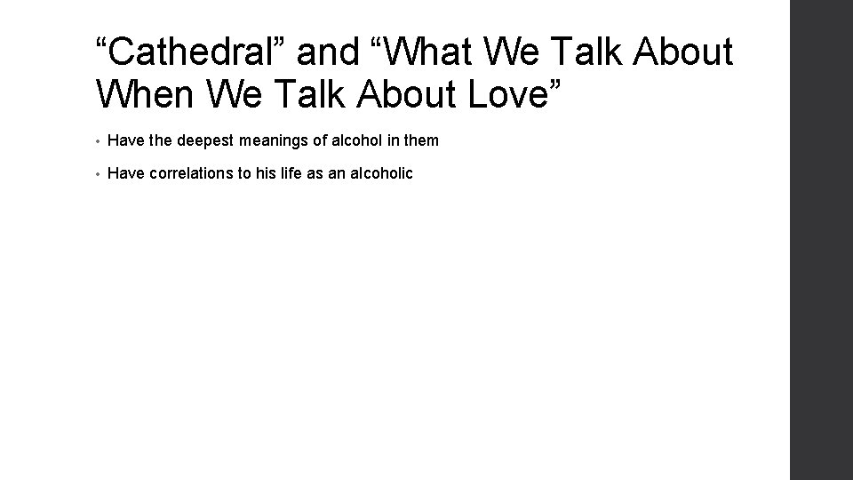 “Cathedral” and “What We Talk About When We Talk About Love” • Have the