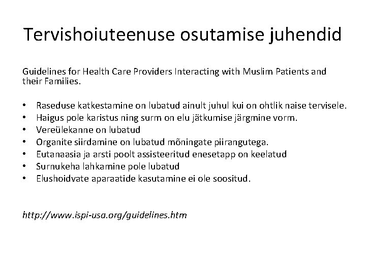 Tervishoiuteenuse osutamise juhendid Guidelines for Health Care Providers Interacting with Muslim Patients and their