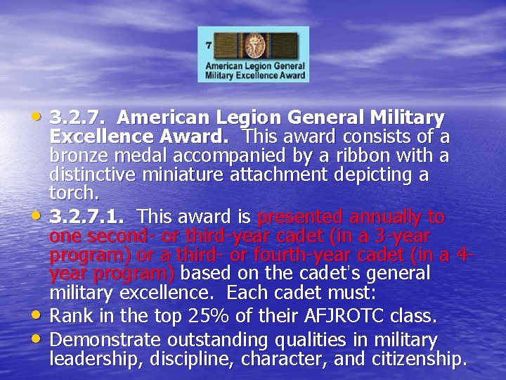  • 3. 2. 7. American Legion General Military • • • Excellence Award.