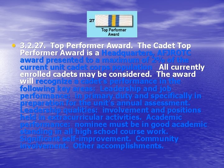  • 3. 2. 27. Top Performer Award. The Cadet Top Performer Award is