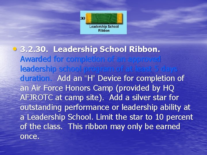  • 3. 2. 30. Leadership School Ribbon. Awarded for completion of an approved
