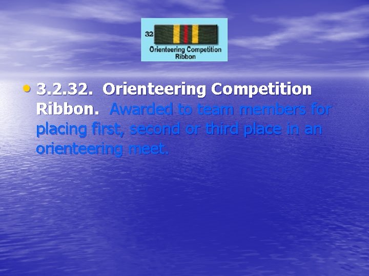  • 3. 2. 32. Orienteering Competition Ribbon. Awarded to team members for placing