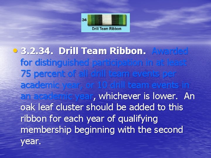  • 3. 2. 34. Drill Team Ribbon. Awarded for distinguished participation in at