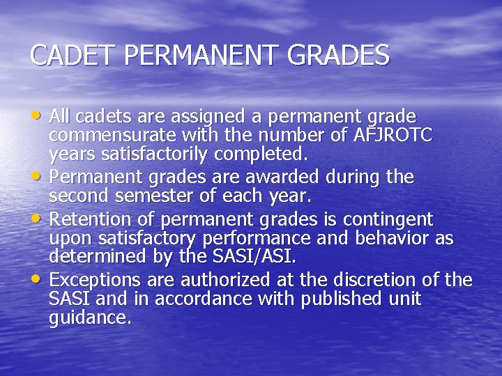 CADET PERMANENT GRADES • All cadets are assigned a permanent grade • • •