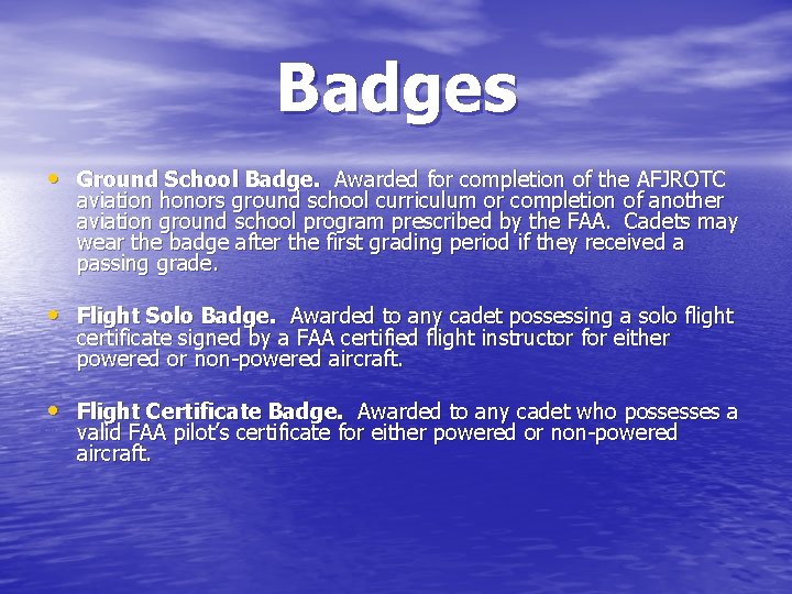 Badges • Ground School Badge. Awarded for completion of the AFJROTC aviation honors ground