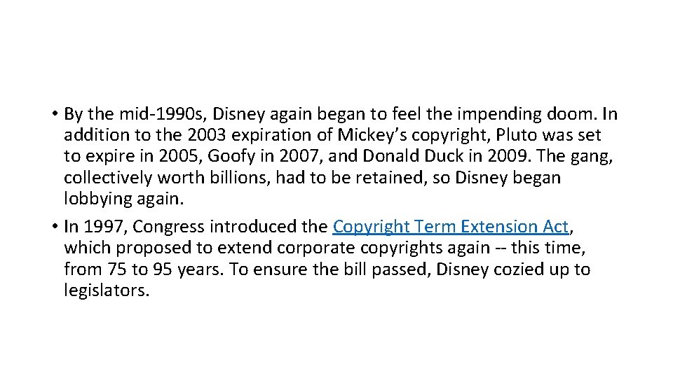  • By the mid-1990 s, Disney again began to feel the impending doom.