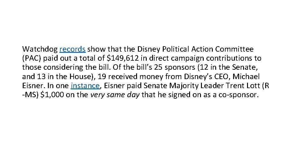 Watchdog records show that the Disney Political Action Committee (PAC) paid out a total