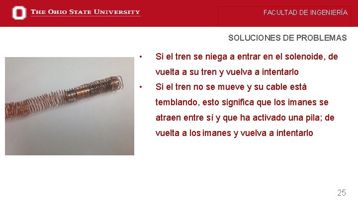 FACULTAD DE INGENIERÍA SOLUCIONES DE PROBLEMAS • Si el tren se niega a entrar