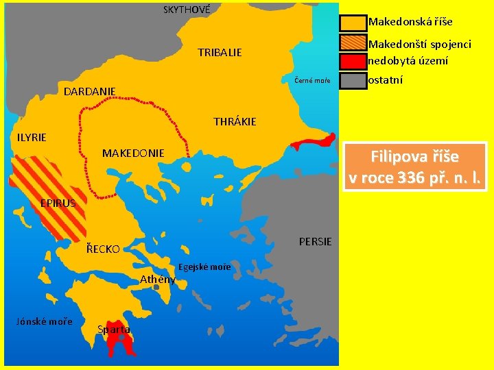 SKYTHOVÉ Makedonská říše Makedonští spojenci nedobytá území TRIBALIE Černé moře DARDANIE ostatní THRÁKIE ILYRIE