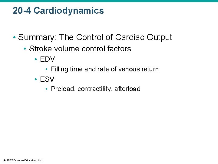 20 -4 Cardiodynamics • Summary: The Control of Cardiac Output • Stroke volume control