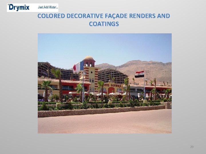 COLORED DECORATIVE FAÇADE RENDERS AND COATINGS 29 