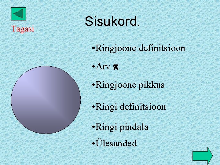 Tagasi Sisukord. • Ringjoone definitsioon • Arv • Ringjoone pikkus • Ringi definitsioon •