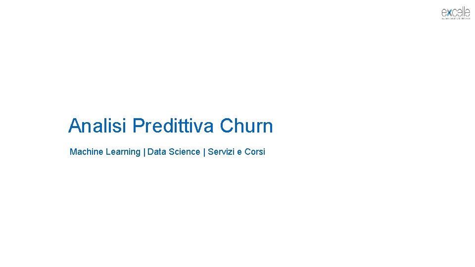 Analisi Predittiva Churn Machine Learning | Data Science | Servizi e Corsi 