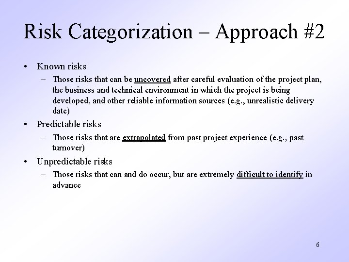 Risk Categorization – Approach #2 • Known risks – Those risks that can be