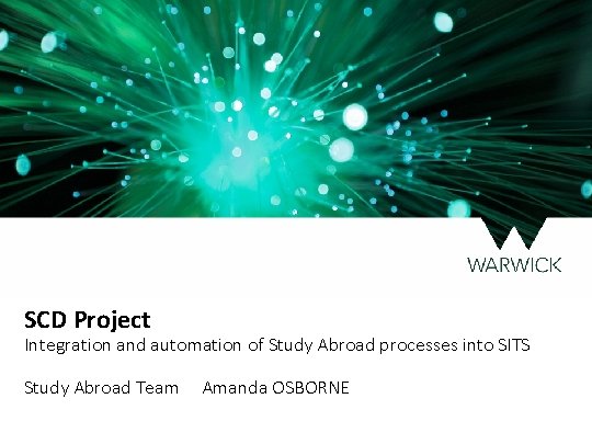 SCD Project Integration and automation of Study Abroad processes into SITS Study Abroad Team