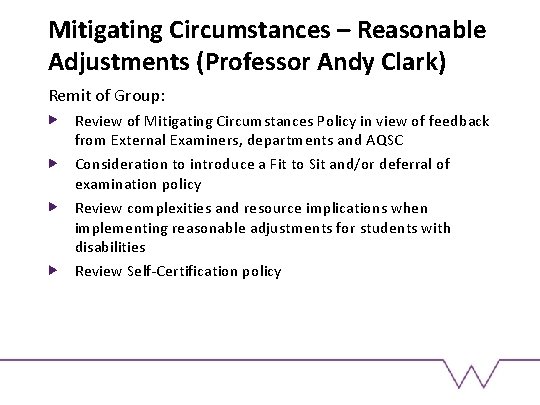 Mitigating Circumstances – Reasonable Adjustments (Professor Andy Clark) Remit of Group: Review of Mitigating