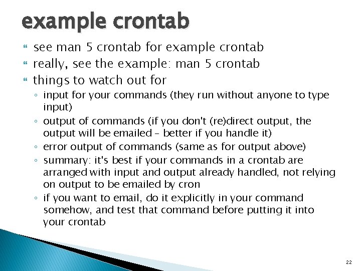 example crontab see man 5 crontab for example crontab really, see the example: man