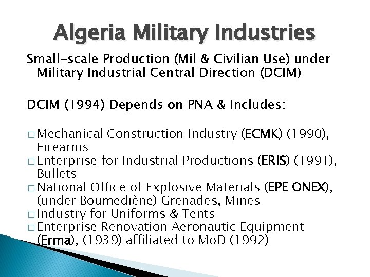 Algeria Military Industries Small-scale Production (Mil & Civilian Use) under Military Industrial Central Direction
