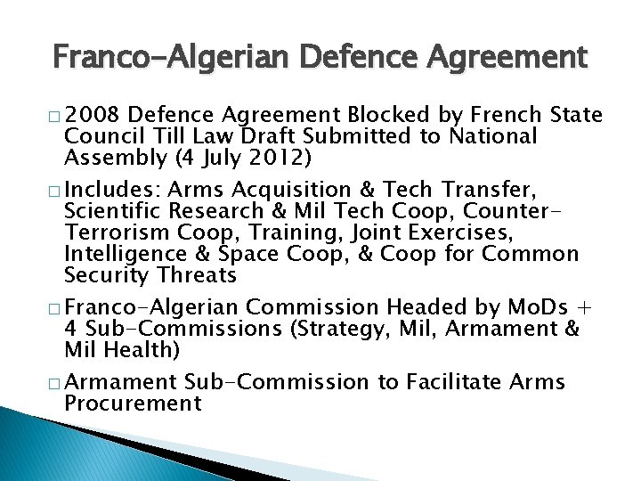 Franco-Algerian Defence Agreement � 2008 Defence Agreement Blocked by French State Council Till Law