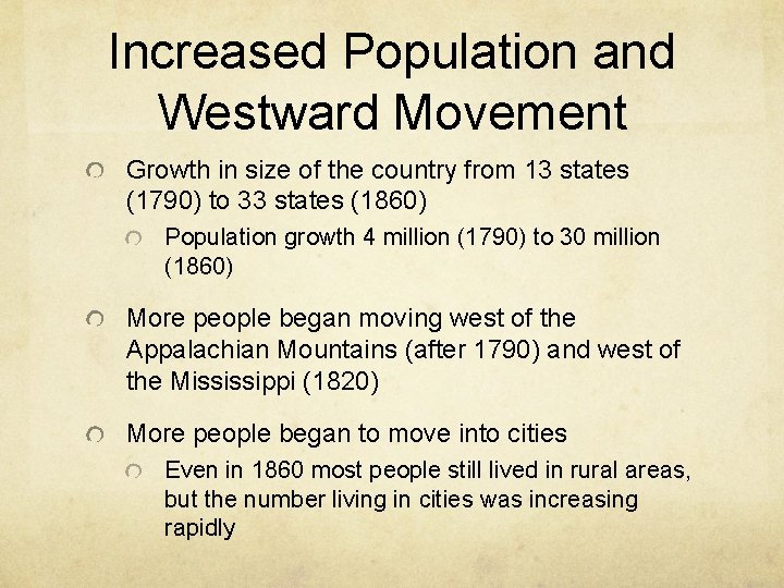 Increased Population and Westward Movement Growth in size of the country from 13 states