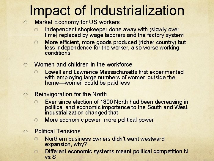 Impact of Industrialization Market Economy for US workers Independent shopkeeper done away with (slowly