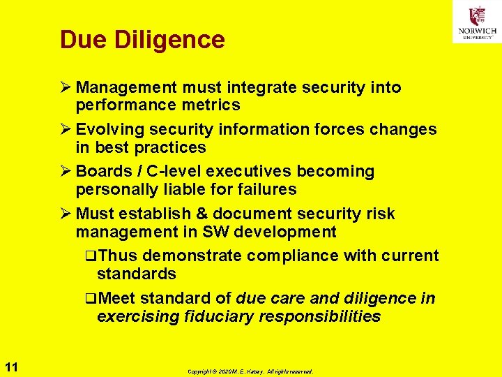 Due Diligence Ø Management must integrate security into performance metrics Ø Evolving security information
