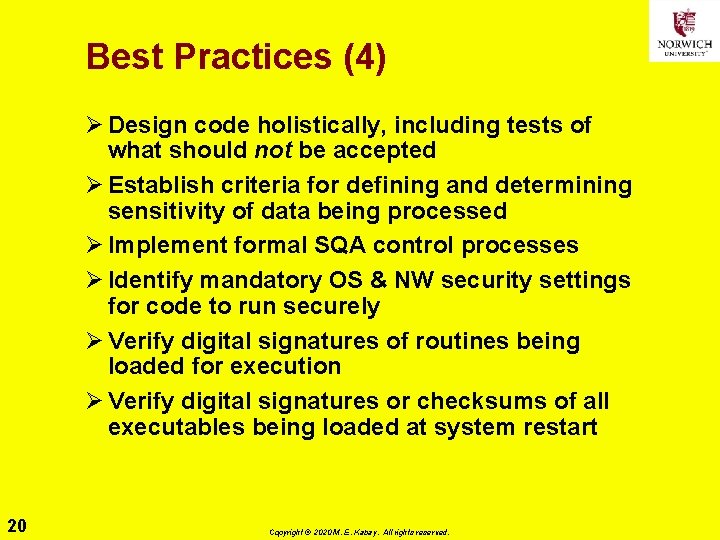 Best Practices (4) Ø Design code holistically, including tests of what should not be