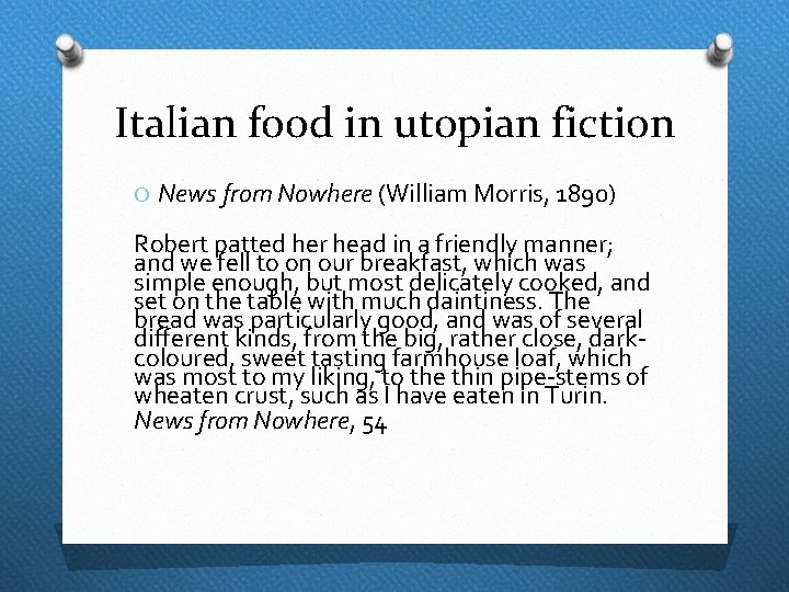 Italian food in utopian fiction O News from Nowhere (William Morris, 1890) Robert patted