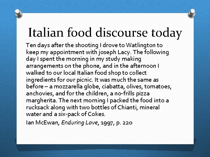 Italian food discourse today Ten days after the shooting I drove to Watlington to