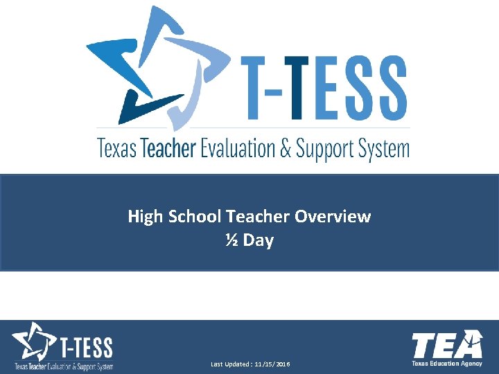 High School Teacher Overview ½ Day Last Updated: 11/15/2016 