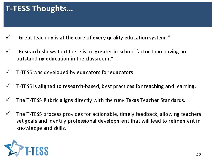 T-TESS Thoughts… ü "Great teaching is at the core of every quality education system.