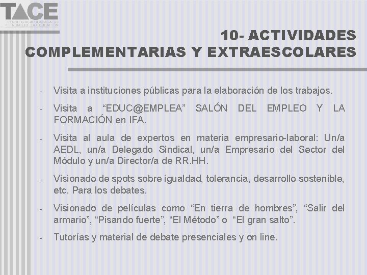 10 - ACTIVIDADES COMPLEMENTARIAS Y EXTRAESCOLARES - Visita a instituciones públicas para la elaboración