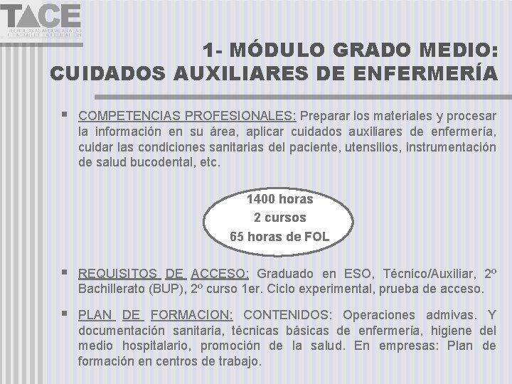 1 - MÓDULO GRADO MEDIO: CUIDADOS AUXILIARES DE ENFERMERÍA COMPETENCIAS PROFESIONALES: Preparar los materiales