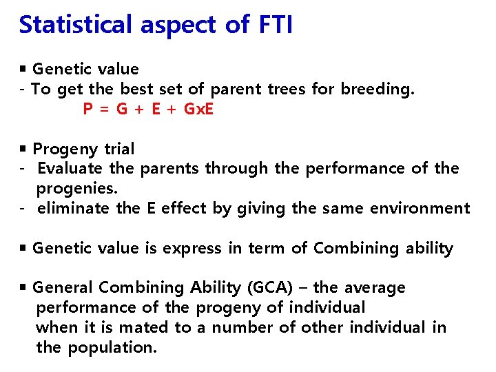 Statistical aspect of FTI ￭ Genetic value - To get the best set of