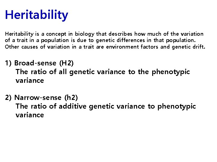 Heritability is a concept in biology that describes how much of the variation of