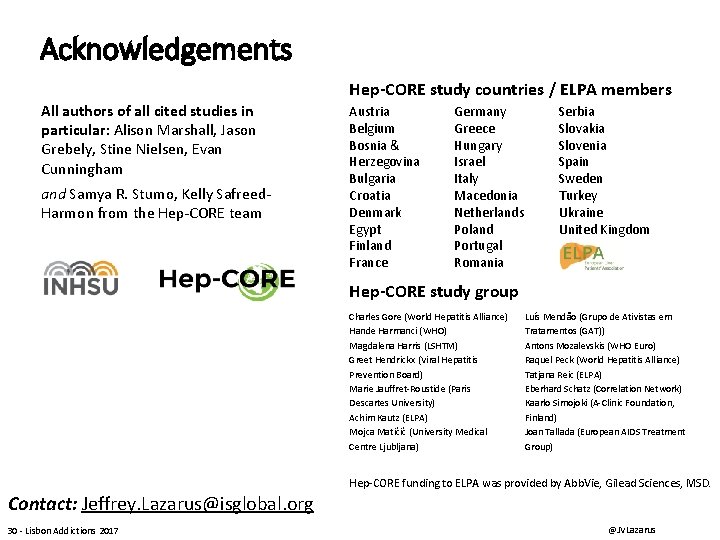 Acknowledgements Hep-CORE study countries / ELPA members All authors of all cited studies in