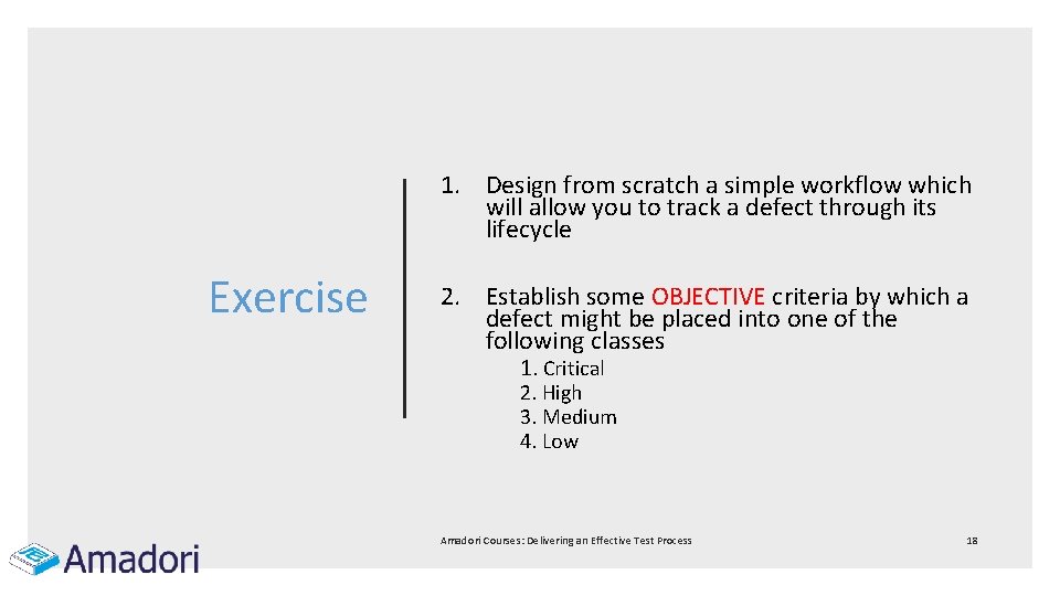 1. Design from scratch a simple workflow which will allow you to track a