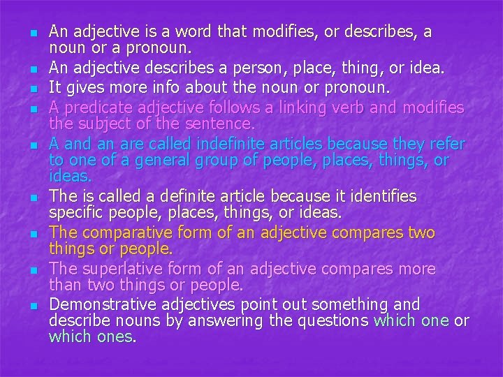 n n n n n An adjective is a word that modifies, or describes, n n n n n An adjective is a word that modifies, or describes,