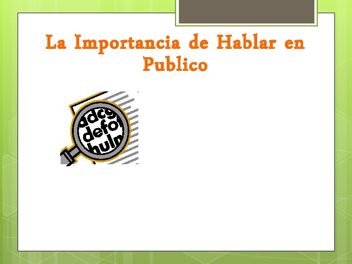 La Importancia de Hablar en Publico 